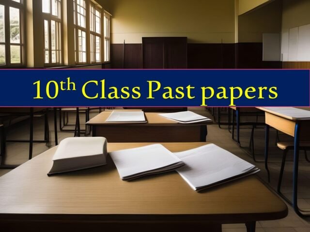 10th Class Past Papers For All Boards