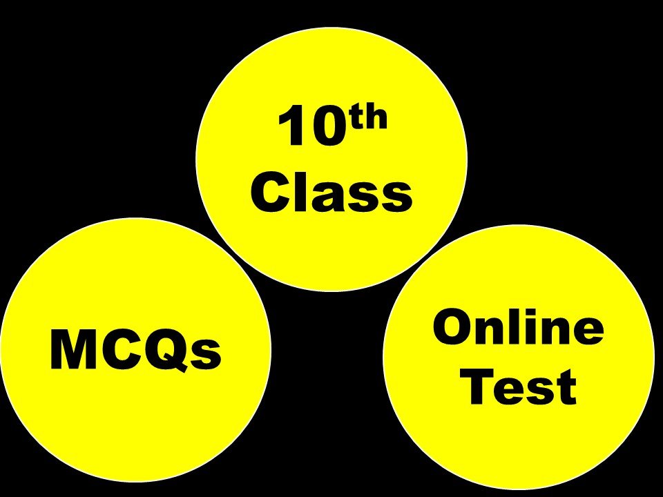 10th Class MCQs - sirfpak.com