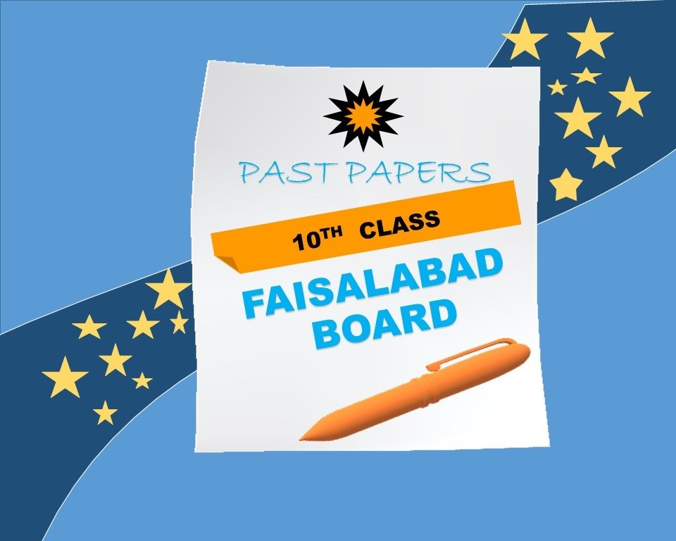 10th Class Past Papers Faisalabad Board