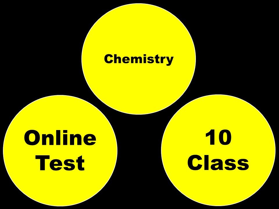 10th Class: Online Test Chemistry